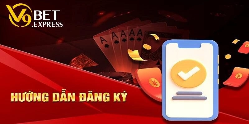 Điều kiện để bạn đăng ký tài khoản V9BET thành công
